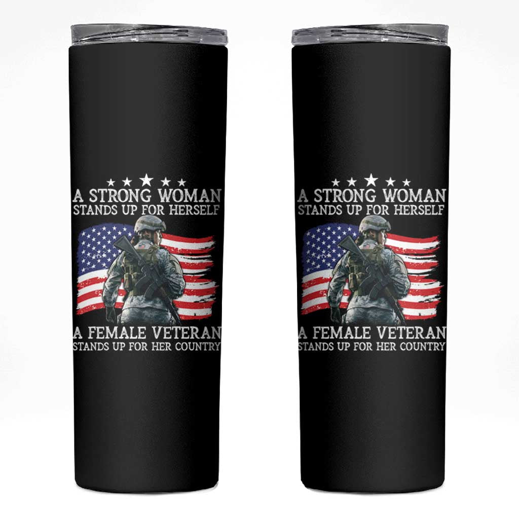 Female Veteran Skinny Tumbler Stands Up For Her Country A Strong Woman