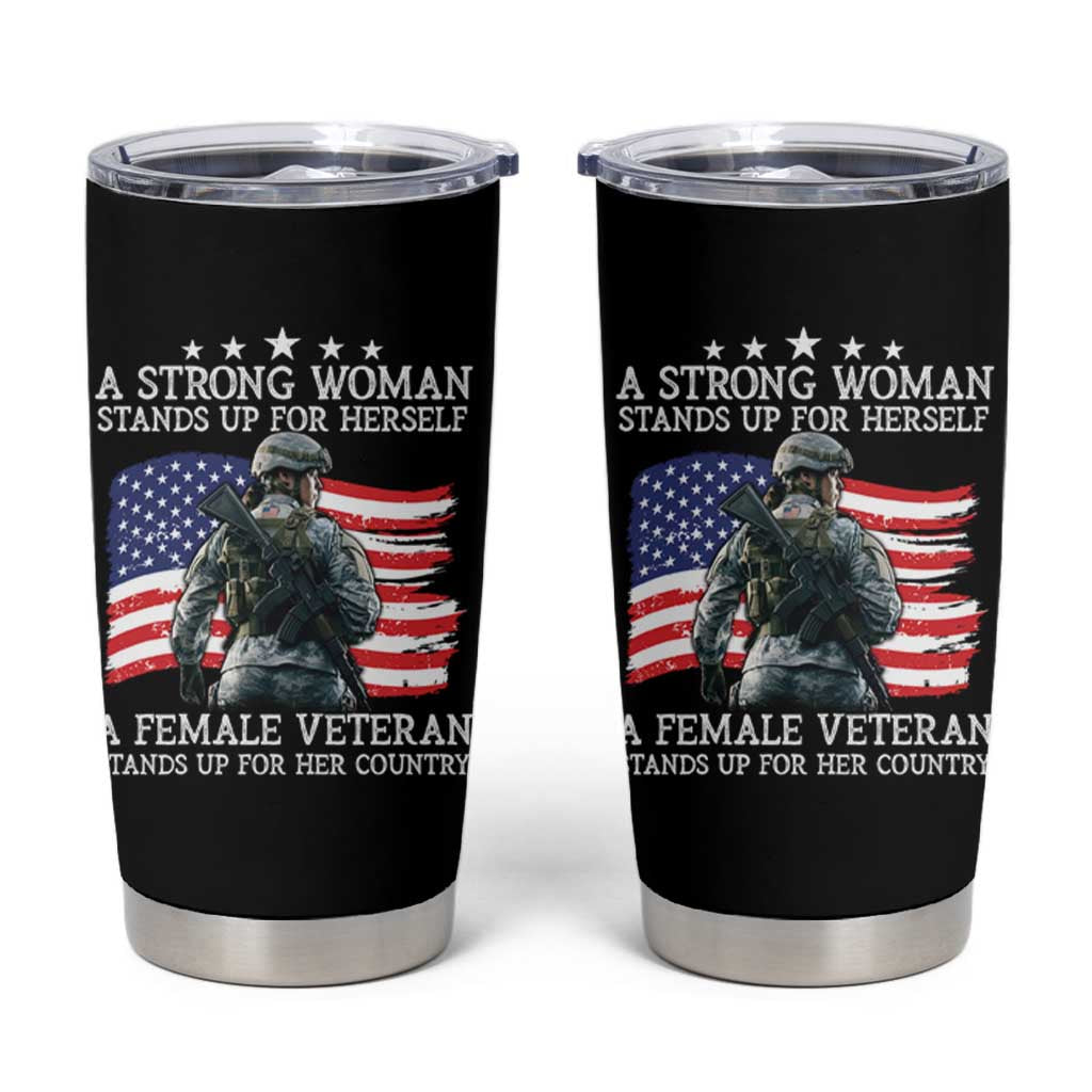 Female Veteran Tumbler Cup Stands Up For Her Country A Strong Woman