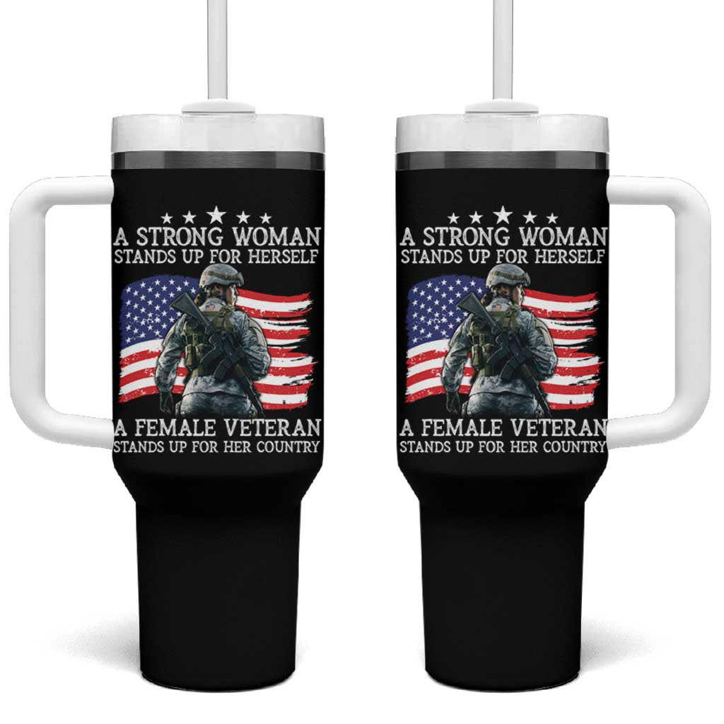 Female Veteran Tumbler With Handle Stands Up For Her Country A Strong Woman