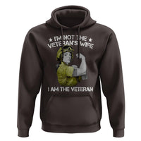 Female Veteran Hoodie I'm Not The Veteran's Wife I'm The Veteran - Wonder Print Shop