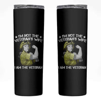 Female Veteran Skinny Tumbler I'm Not The Veteran's Wife I'm The Veteran