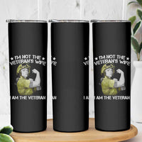 Female Veteran Skinny Tumbler I'm Not The Veteran's Wife I'm The Veteran
