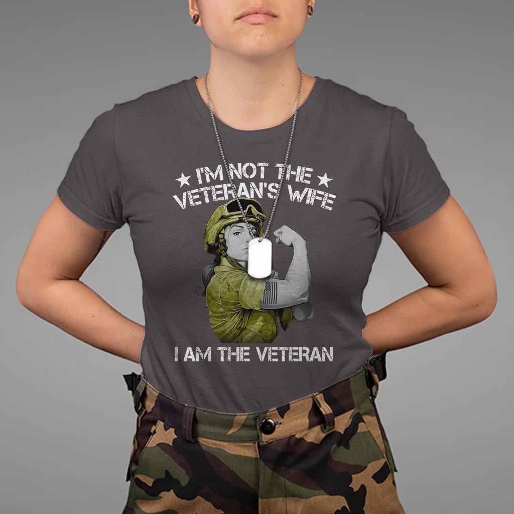 Female Veteran T Shirt I'm Not The Veteran's Wife I'm The Veteran - Wonder Print Shop