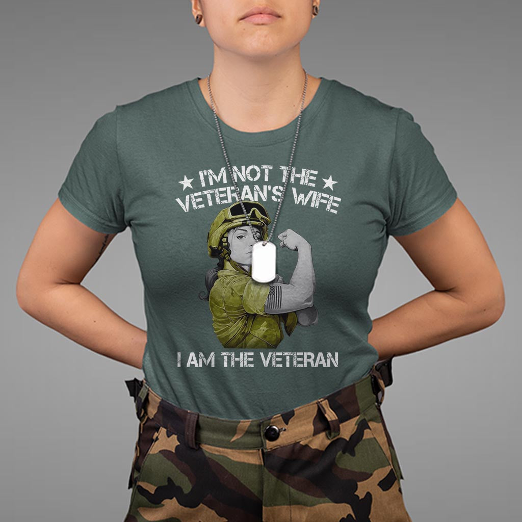 Female Veteran T Shirt I'm Not The Veteran's Wife I'm The Veteran - Wonder Print Shop