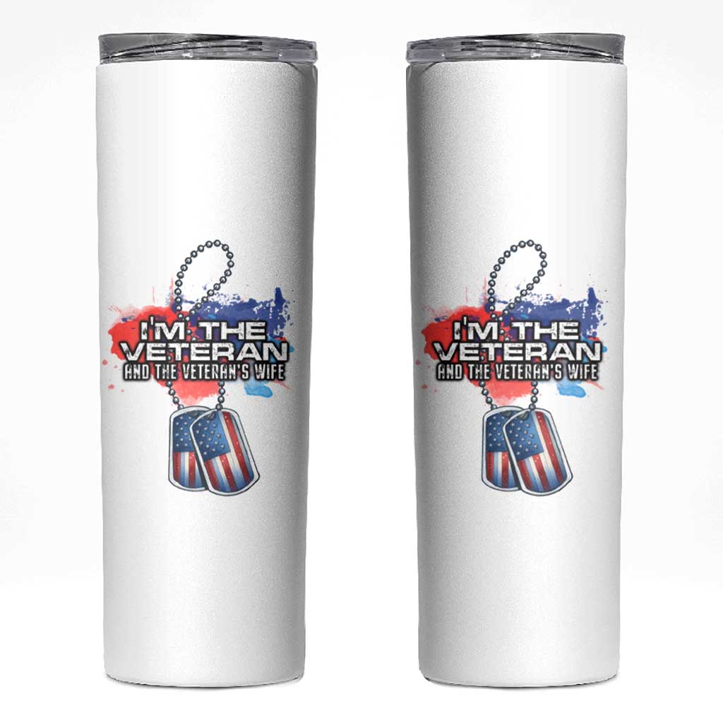 Female Veteran Skinny Tumbler I'm The Veteran and The Veteran's Wife