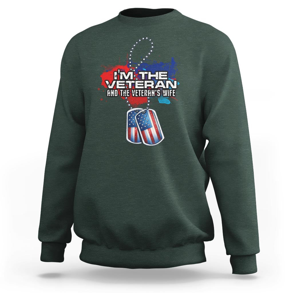 Female Veteran Sweatshirt I'm The Veteran and The Veteran's Wife - Wonder Print Shop