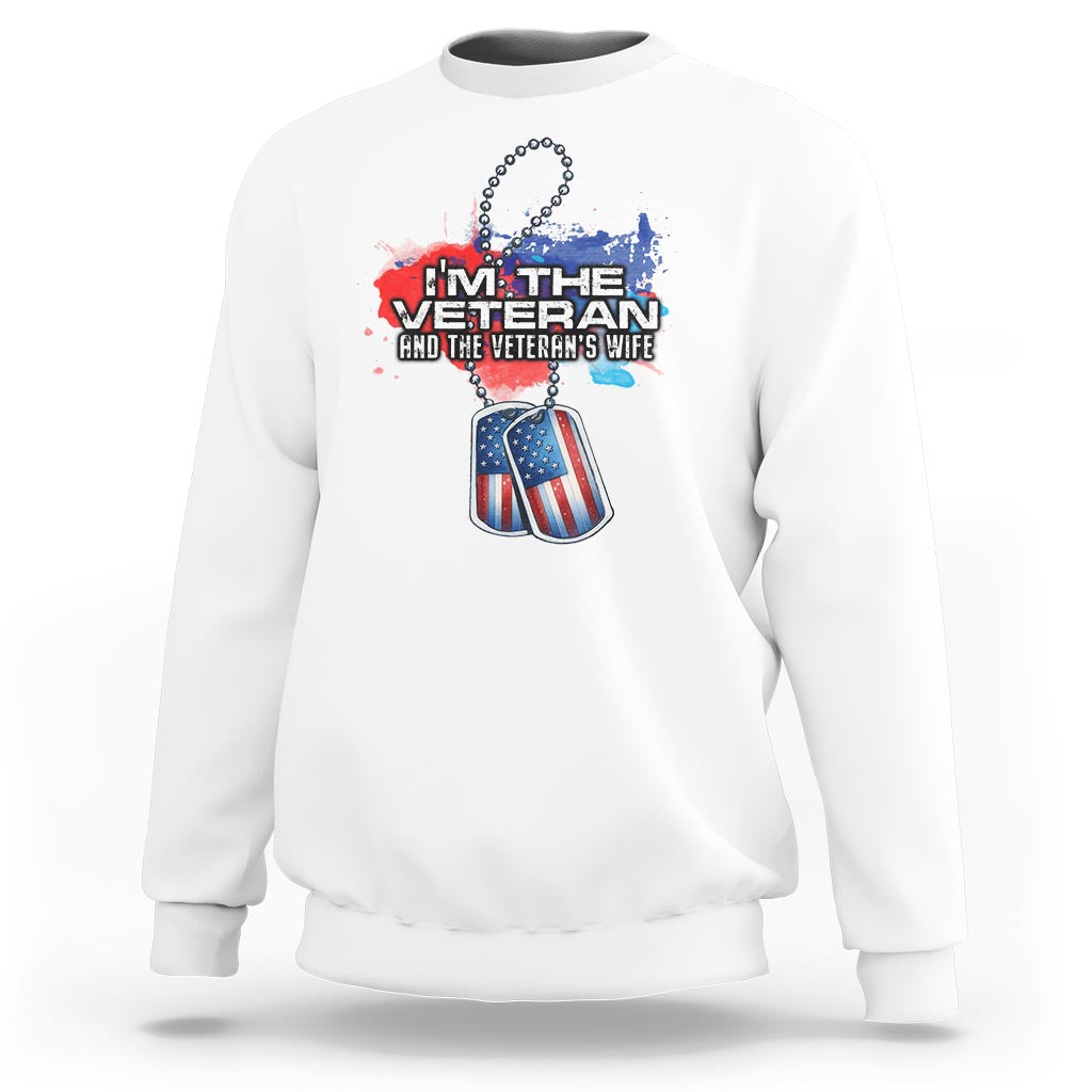 Female Veteran Sweatshirt I'm The Veteran and The Veteran's Wife - Wonder Print Shop