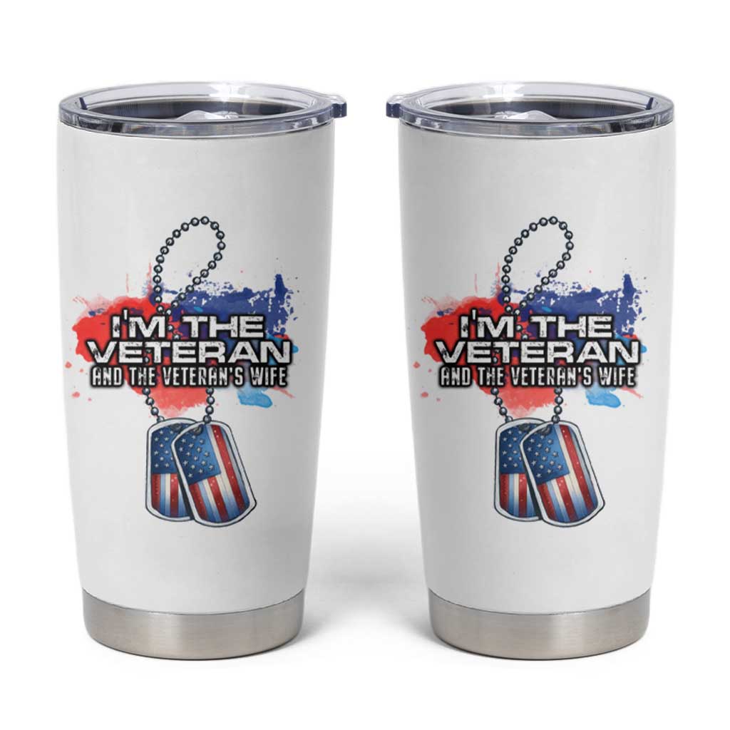 Female Veteran Tumbler Cup I'm The Veteran and The Veteran's Wife