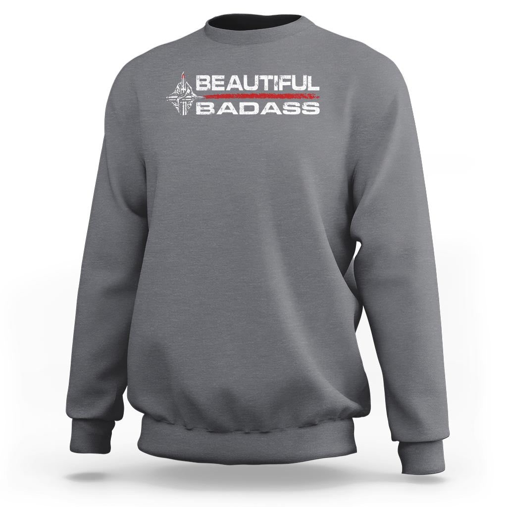 Beautiful Badass Strong Women Female Military Sweatshirt - Wonder Print Shop
