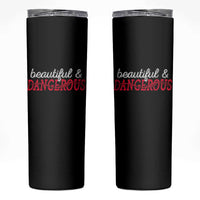 Beautiful Dangerous Strong Women Female Military Skinny Tumbler