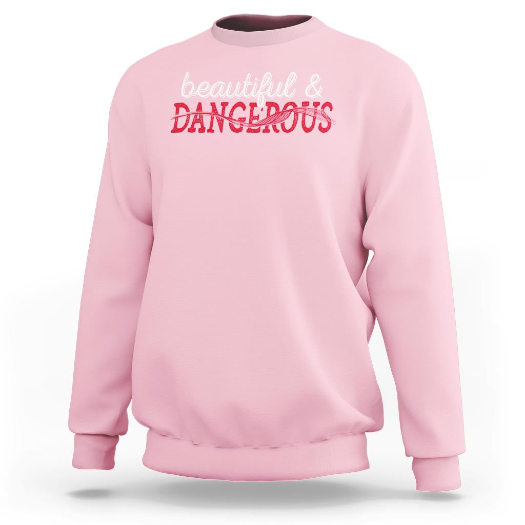 Beautiful Dangerous Strong Women Female Military Sweatshirt - Wonder Print Shop