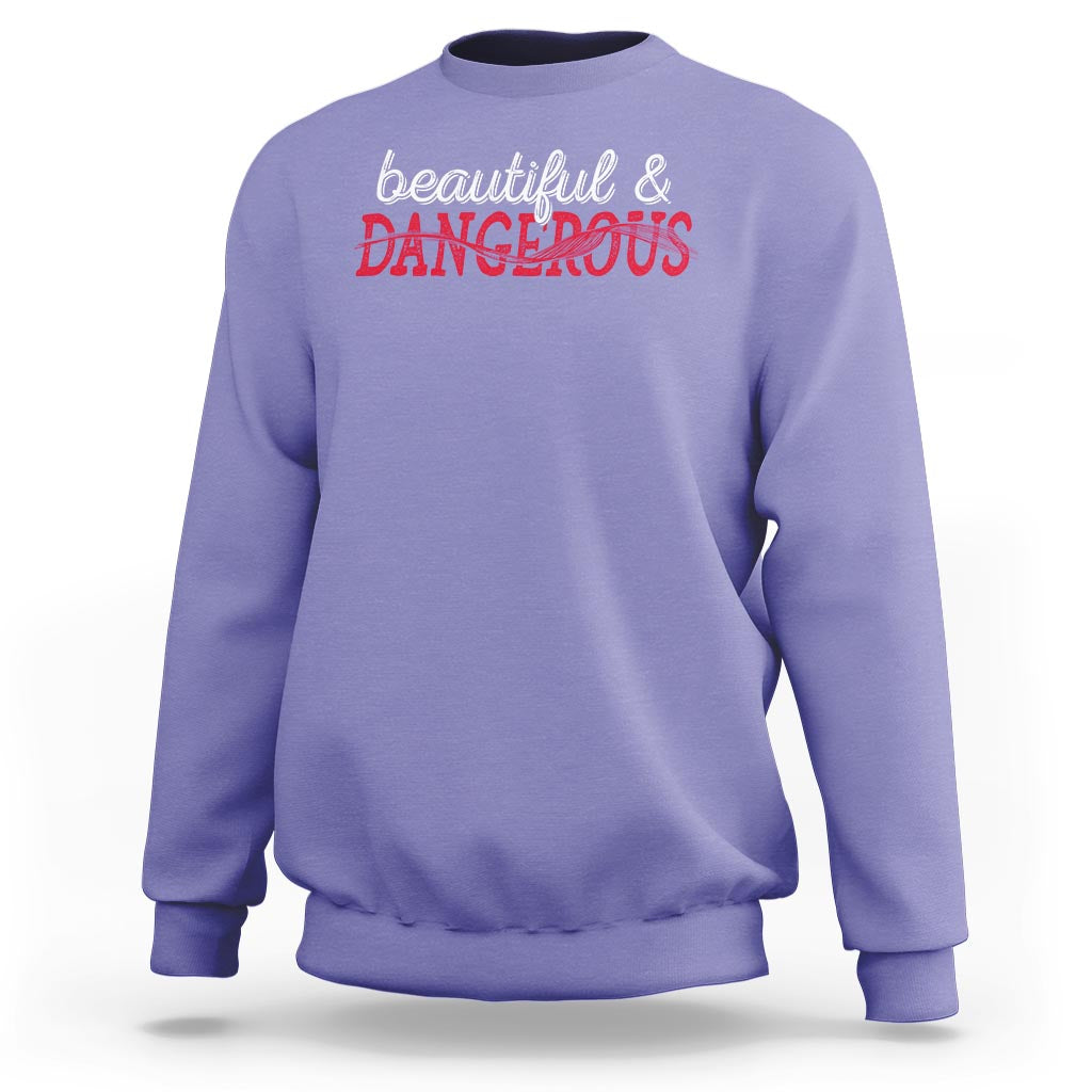 Beautiful Dangerous Strong Women Female Military Sweatshirt - Wonder Print Shop