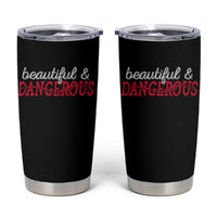 Beautiful Dangerous Strong Women Female Military Tumbler Cup
