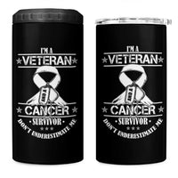 I'm A Veteran And A Cancer Survivor 4 in 1 Can Cooler Tumbler Don't Underestimate Me Chemotherapy Warrior