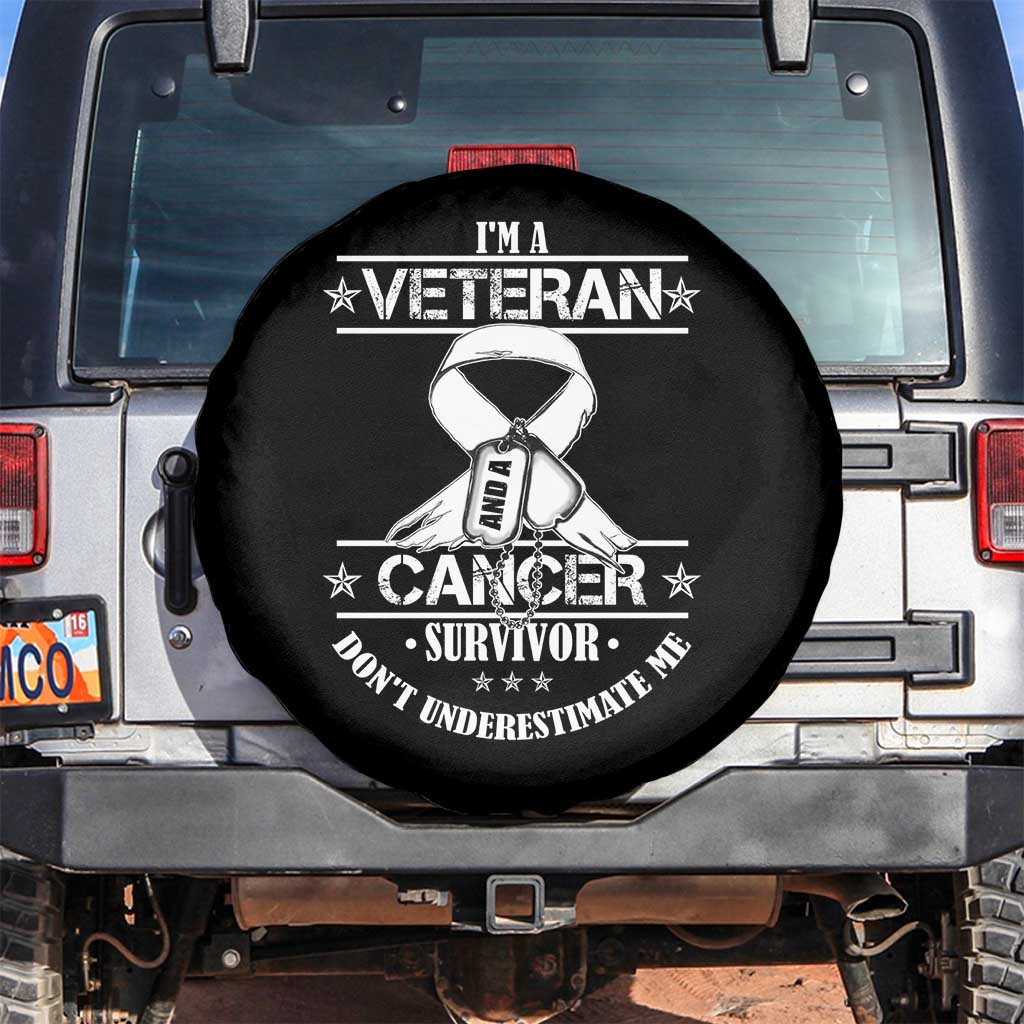 I'm A Veteran And A Cancer Survivor Spare Tire Cover Don't Underestimate Me Chemotherapy Warrior
