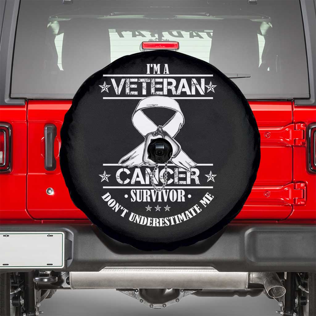 I'm A Veteran And A Cancer Survivor Spare Tire Cover Don't Underestimate Me Chemotherapy Warrior