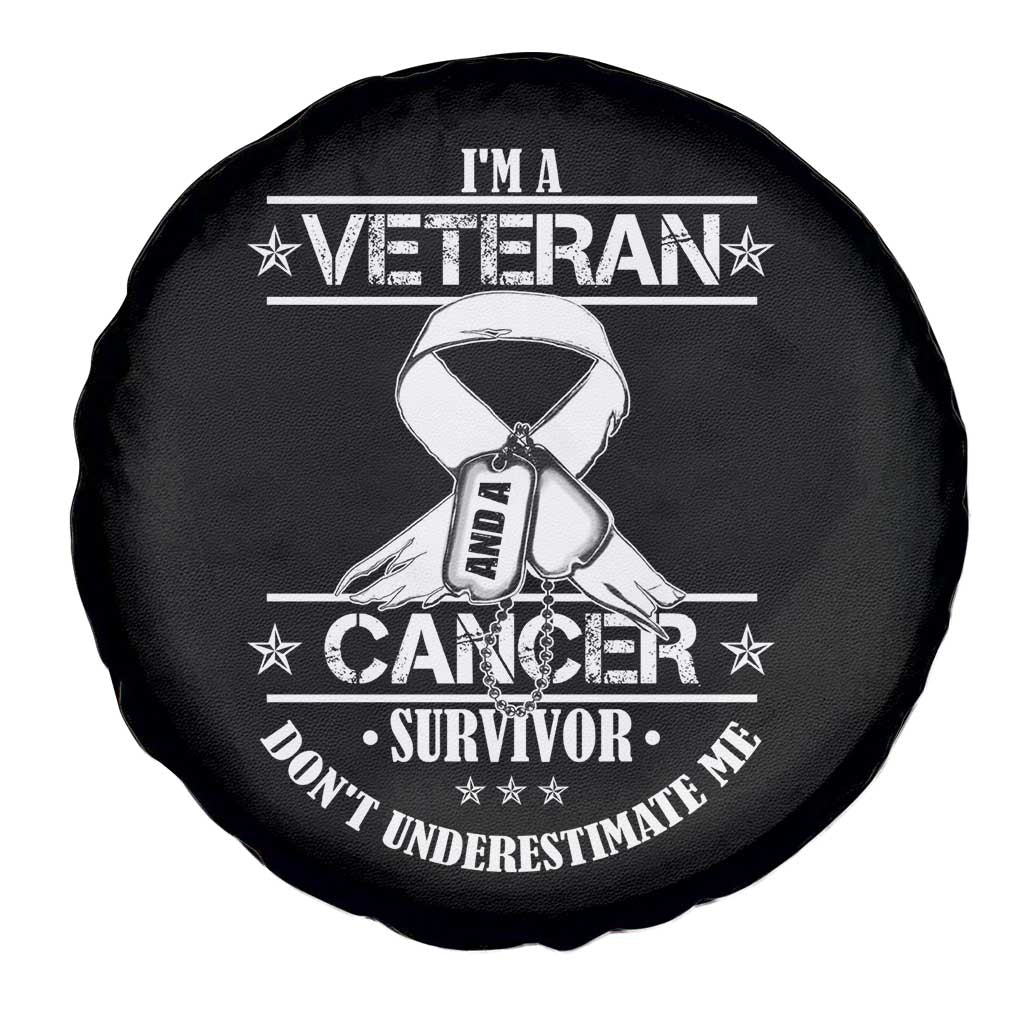 I'm A Veteran And A Cancer Survivor Spare Tire Cover Don't Underestimate Me Chemotherapy Warrior