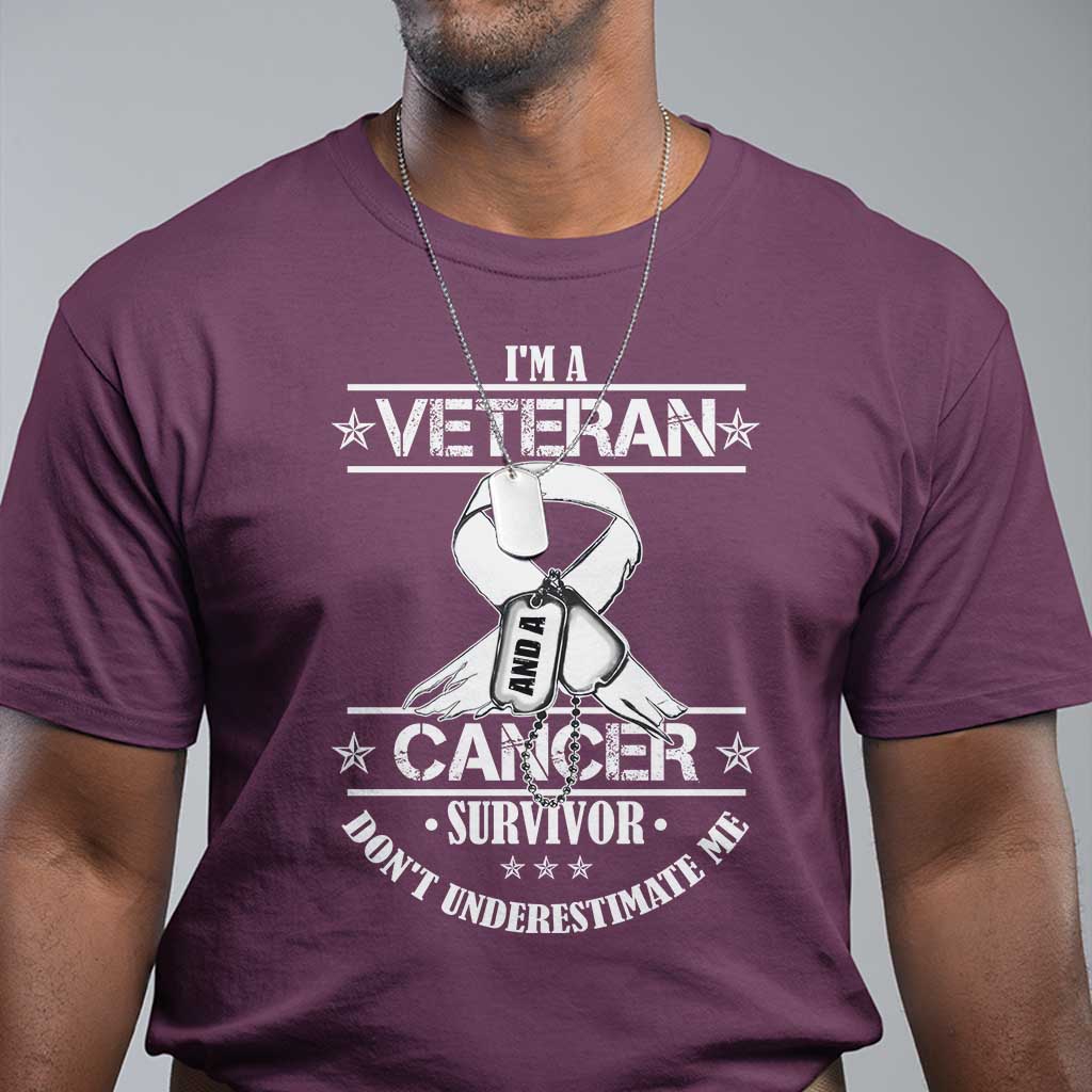 I'm A Veteran And A Cancer Survivor T Shirt Don't Underestimate Me Chemotherapy Warrior - Wonder Print Shop