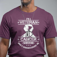 I'm A Veteran And A Cancer Survivor T Shirt Don't Underestimate Me Chemotherapy Warrior - Wonder Print Shop