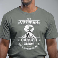 I'm A Veteran And A Cancer Survivor T Shirt Don't Underestimate Me Chemotherapy Warrior - Wonder Print Shop