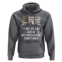 This Is My Army Retirement Uniform Hoodie Retired Military Veteran - Wonder Print Shop
