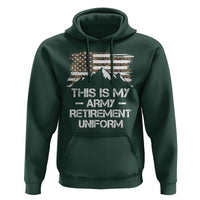 This Is My Army Retirement Uniform Hoodie Retired Military Veteran - Wonder Print Shop