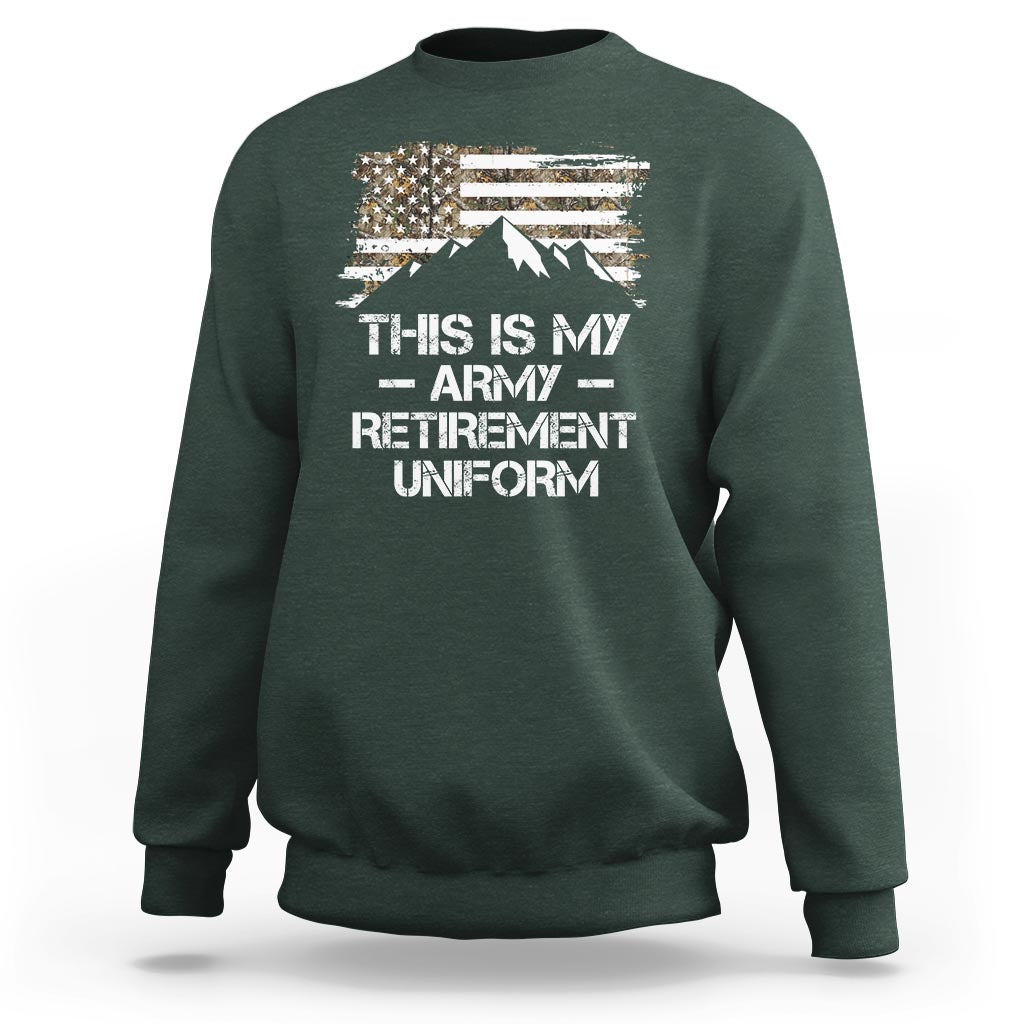 This Is My Army Retirement Uniform Sweatshirt Retired Military Veteran - Wonder Print Shop