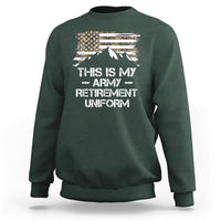 This Is My Army Retirement Uniform Sweatshirt Retired Military Veteran - Wonder Print Shop