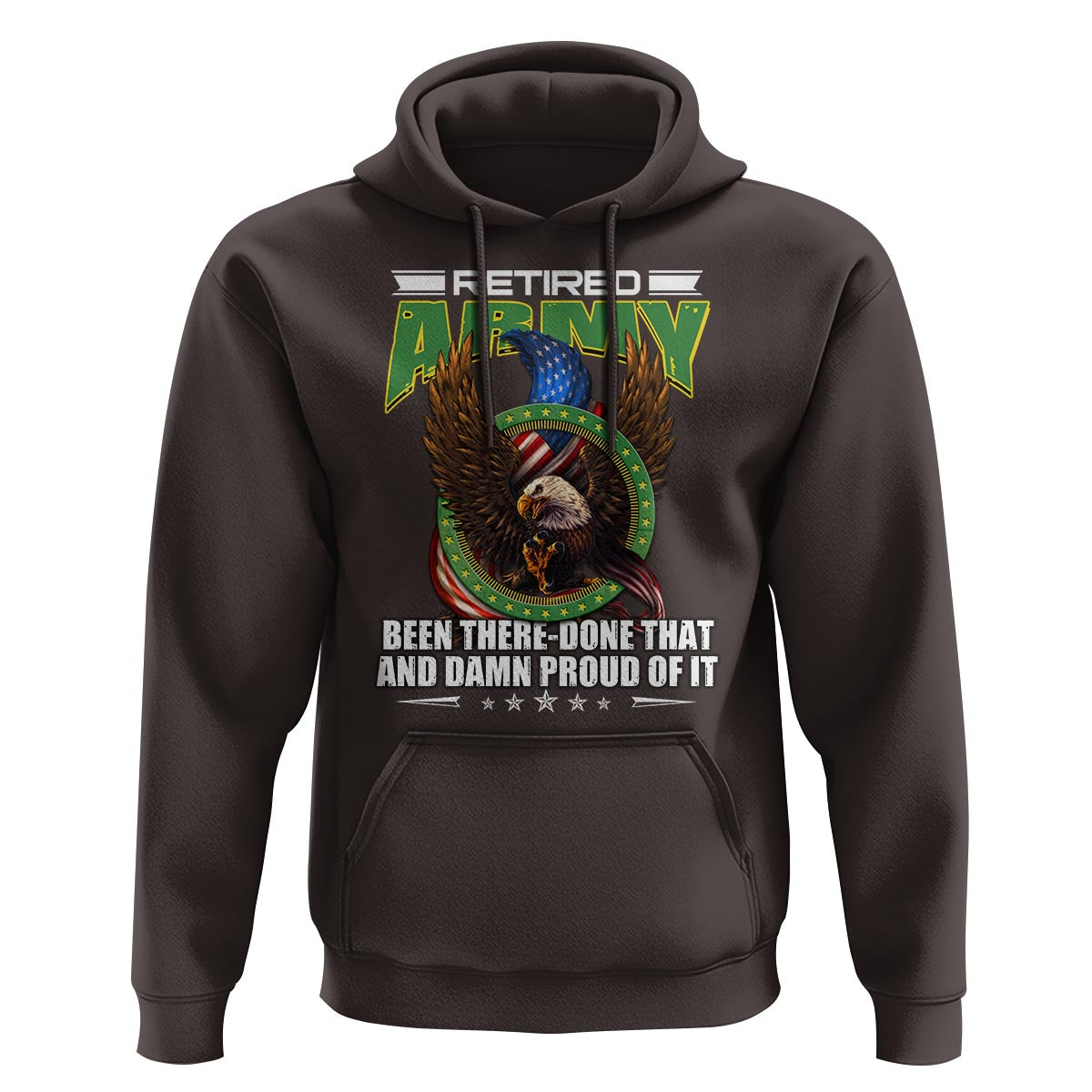 Retired Army Hoodie Been There Done That And Damn Proud Of It Retirement Military Veteran - Wonder Print Shop