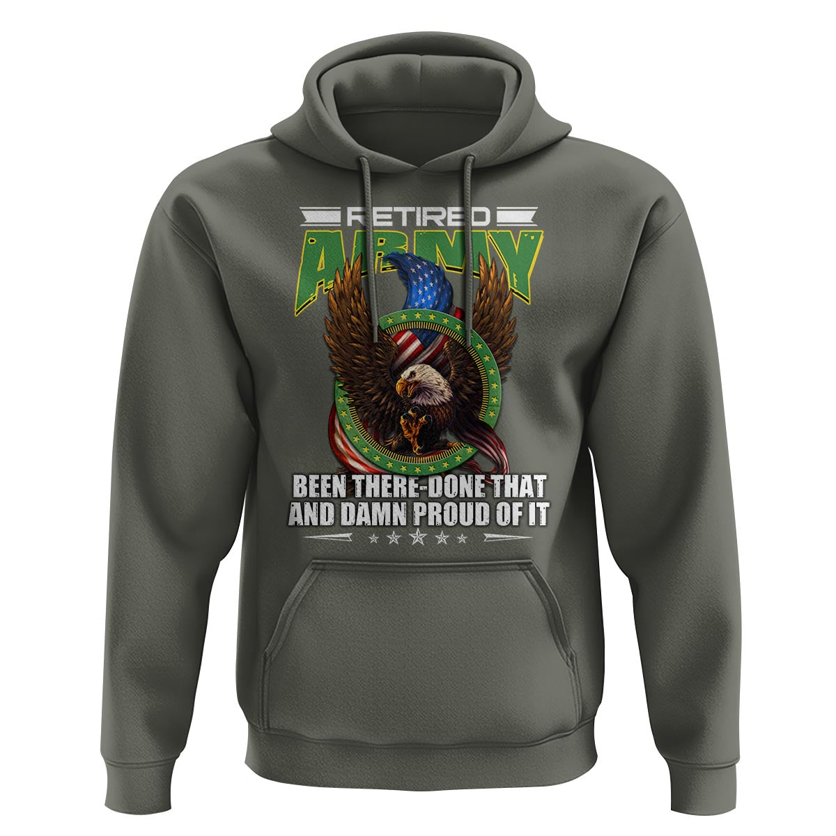 Retired Army Hoodie Been There Done That And Damn Proud Of It Retirement Military Veteran - Wonder Print Shop