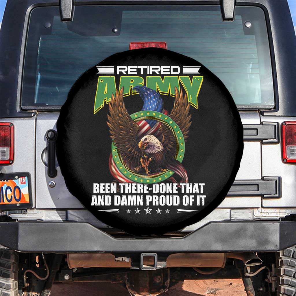 Retired Army Spare Tire Cover Been There Done That And Damn Proud Of It Retirement Military Veteran