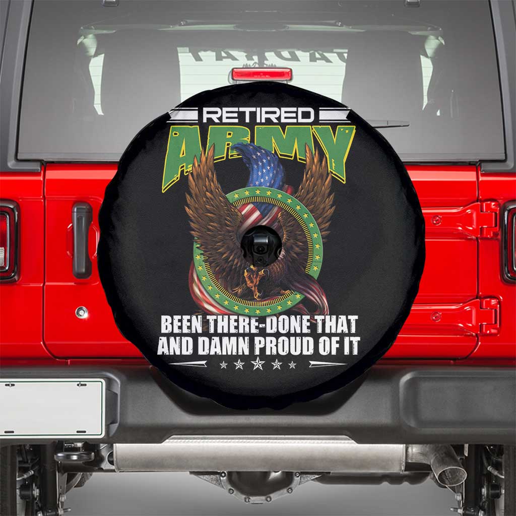 Retired Army Spare Tire Cover Been There Done That And Damn Proud Of It Retirement Military Veteran
