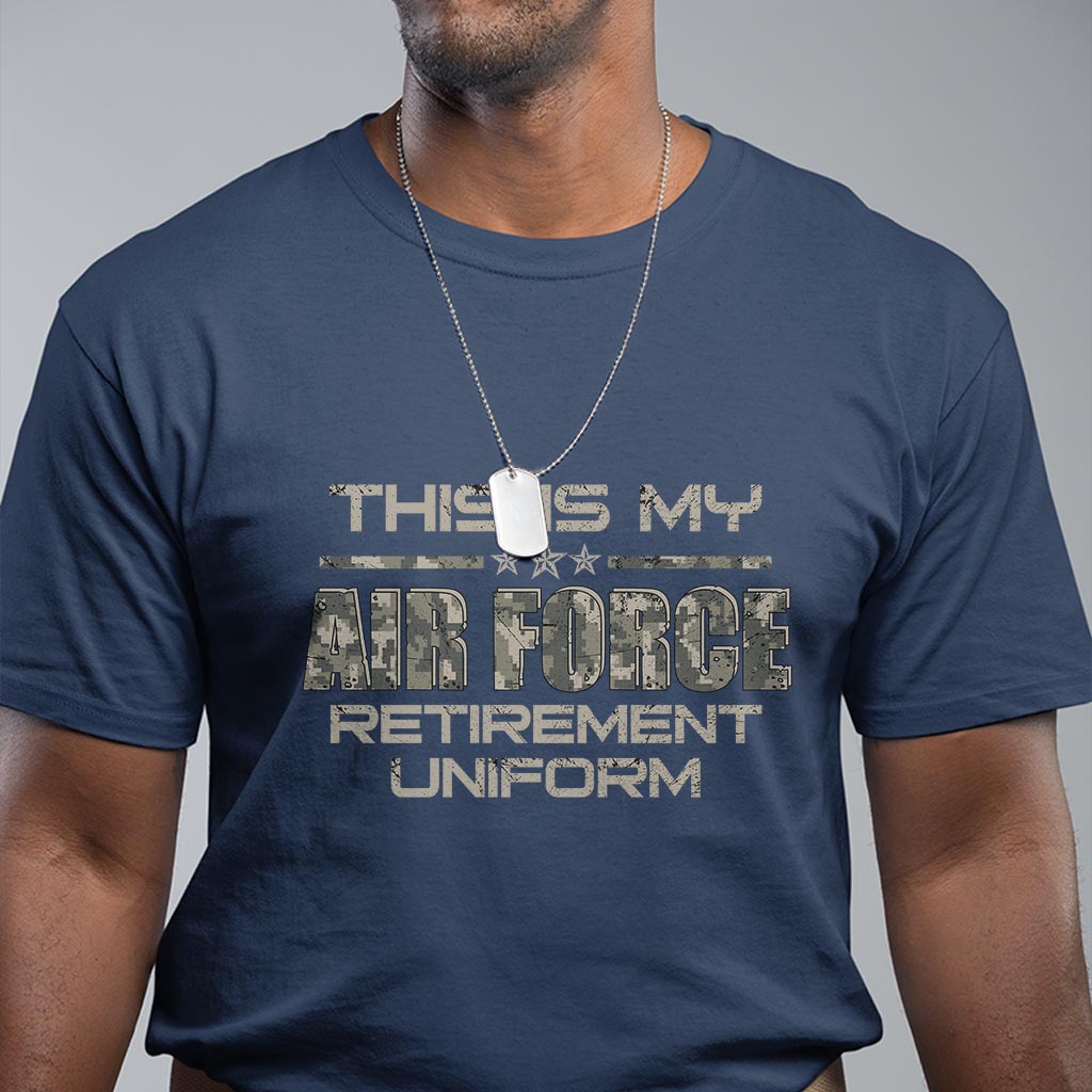 This Is My Air Force Retirement Uniform T Shirt Retired Military Veteran - Wonder Print Shop
