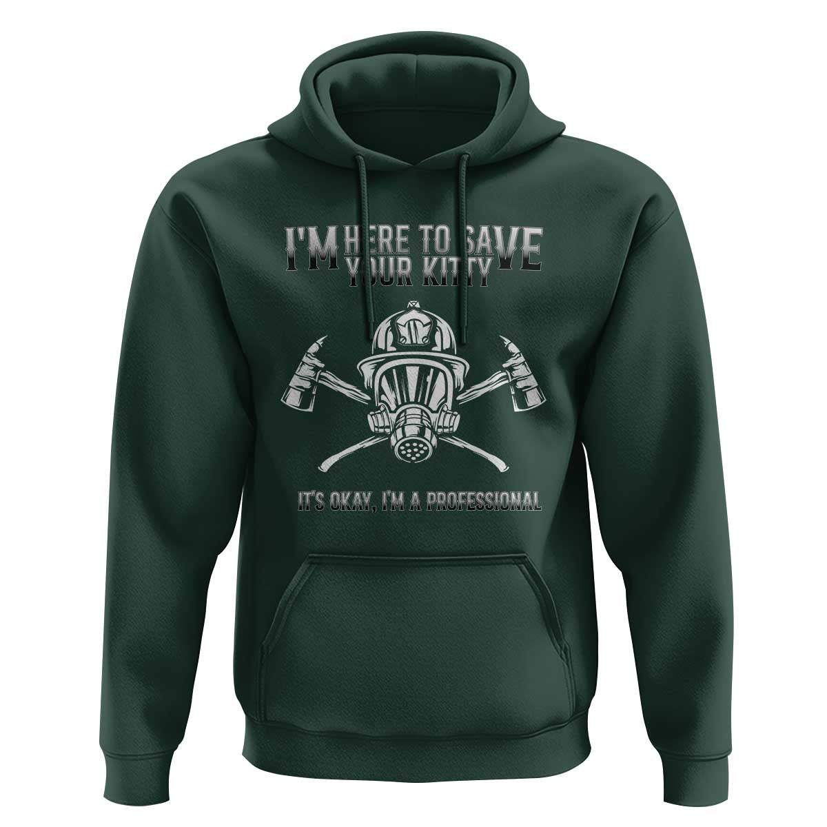 Funny Firefighter Hoodie I'm Here To Save Your Kitty Professional Fireman - Wonder Print Shop