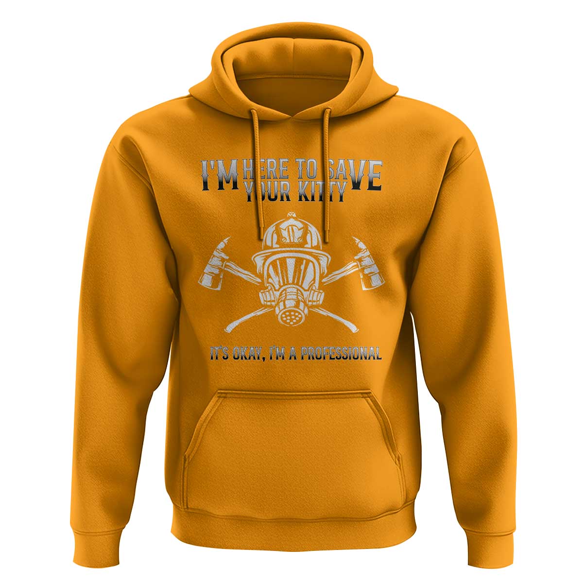 Funny Firefighter Hoodie I'm Here To Save Your Kitty Professional Fireman - Wonder Print Shop