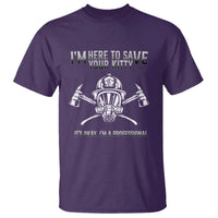 Funny Firefighter T Shirt I'm Here To Save Your Kitty Professional Fireman - Wonder Print Shop