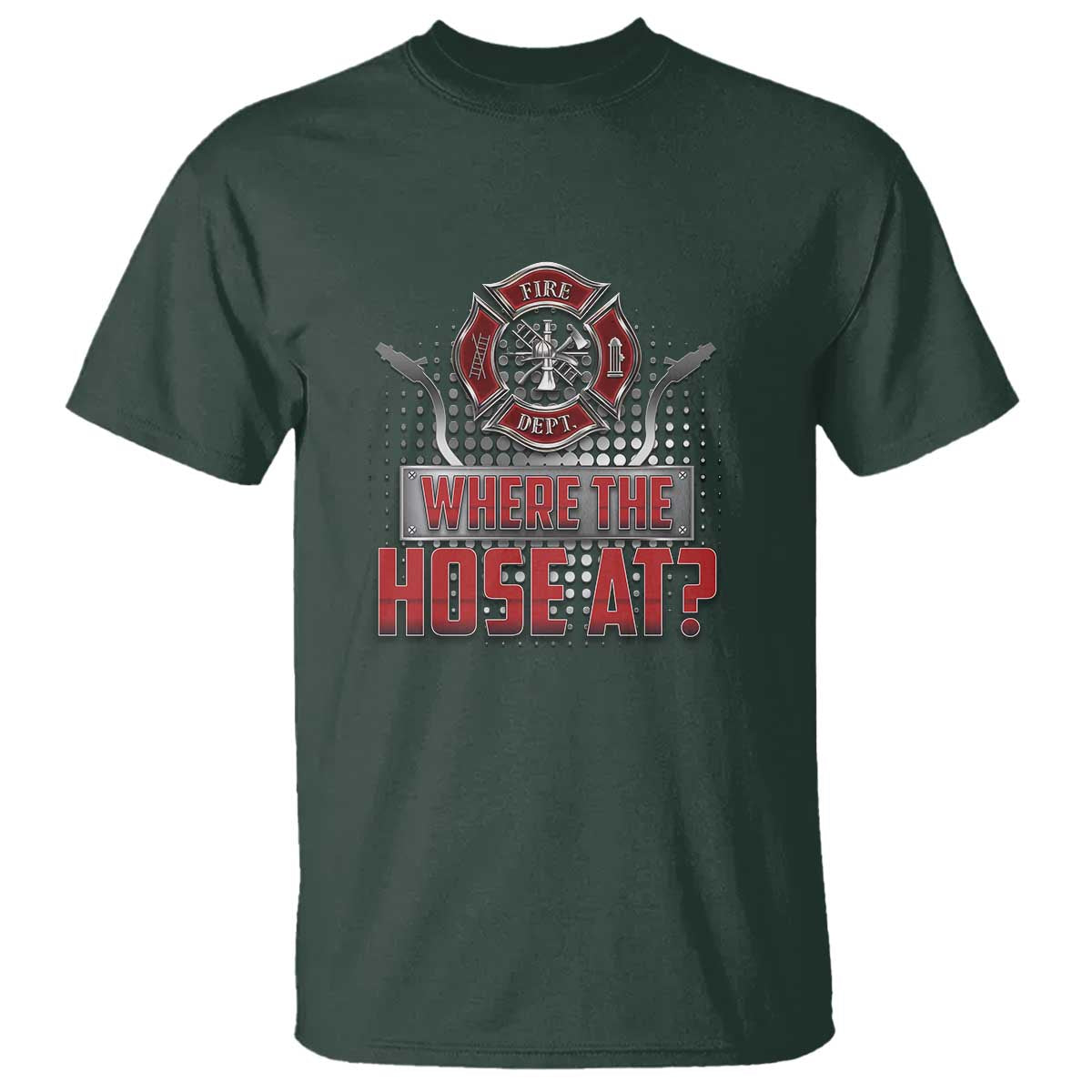Funny Firefighter T Shirt Where The Hose At? Fireman Pun Joke - Wonder Print Shop