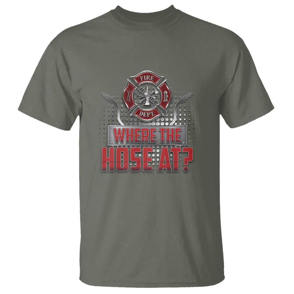 Funny Firefighter T Shirt Where The Hose At? Fireman Pun Joke - Wonder Print Shop