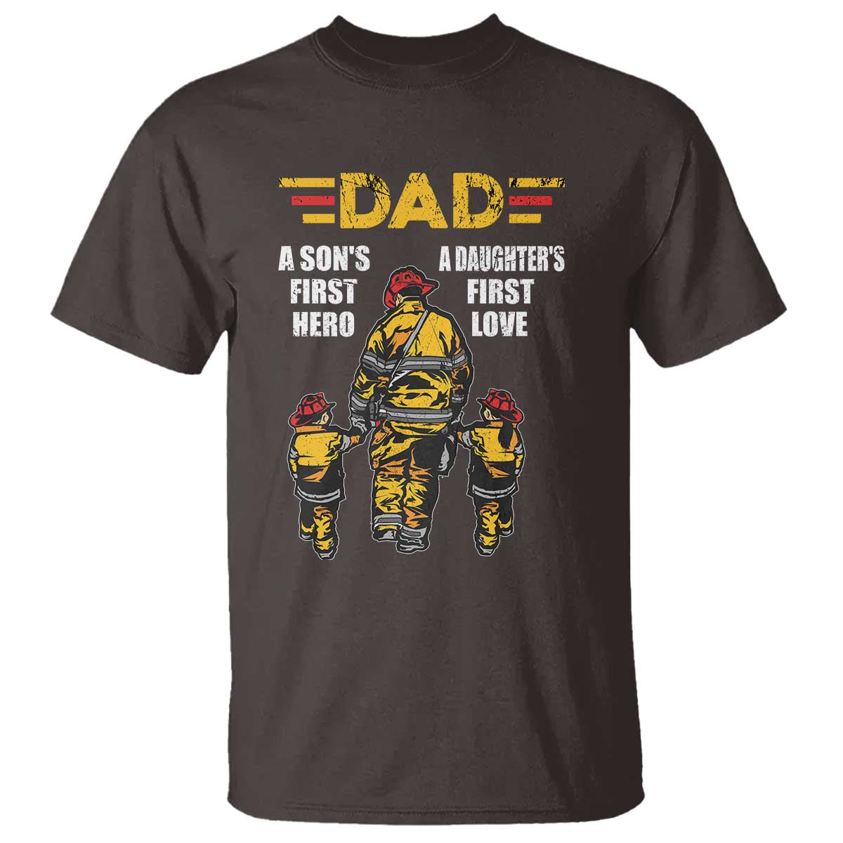 Firefighter Dad T Shirt A Son's First Hero A Daughter's First Love Father's Day - Wonder Print Shop