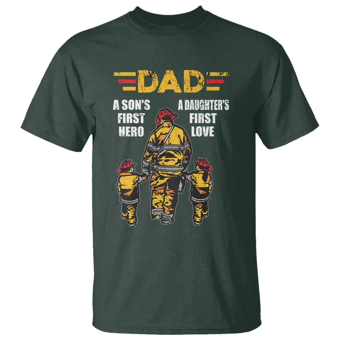 Firefighter Dad T Shirt A Son's First Hero A Daughter's First Love Father's Day - Wonder Print Shop