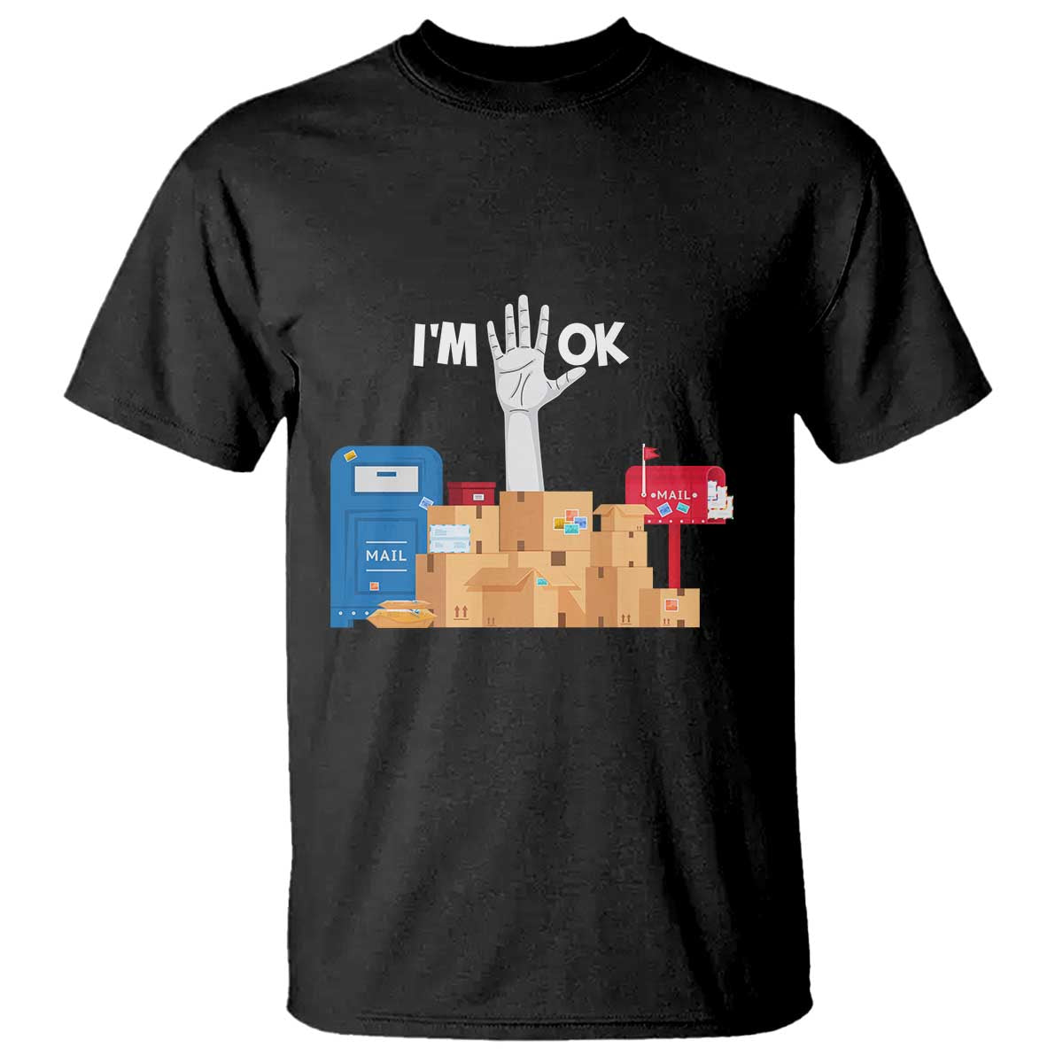 Funny Postal Worker T Shirt I'm Ok - Wonder Print Shop