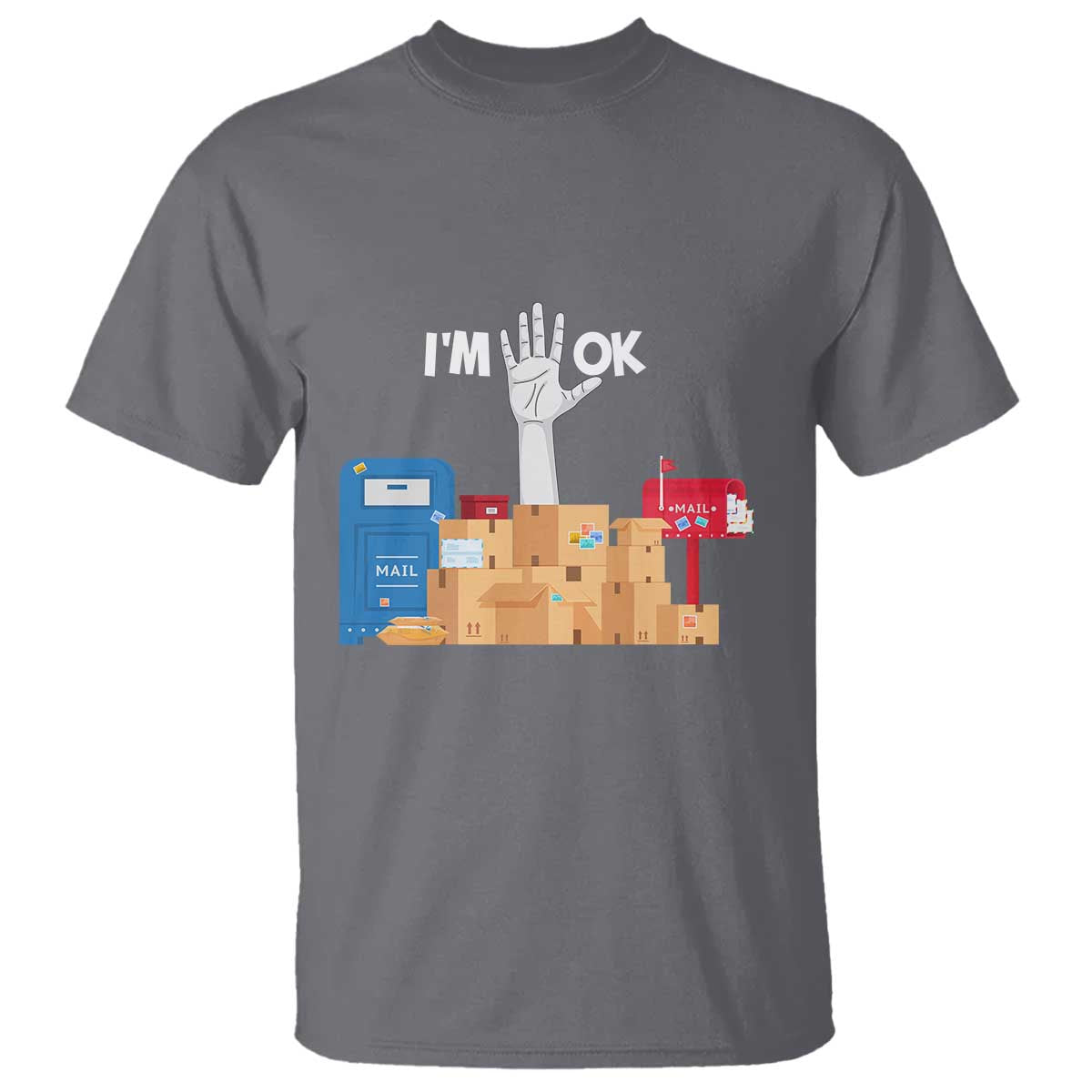 Funny Postal Worker T Shirt I'm Ok - Wonder Print Shop