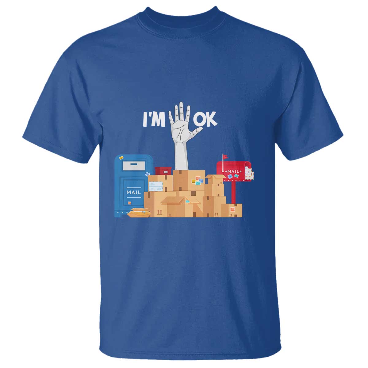 Funny Postal Worker T Shirt I'm Ok - Wonder Print Shop