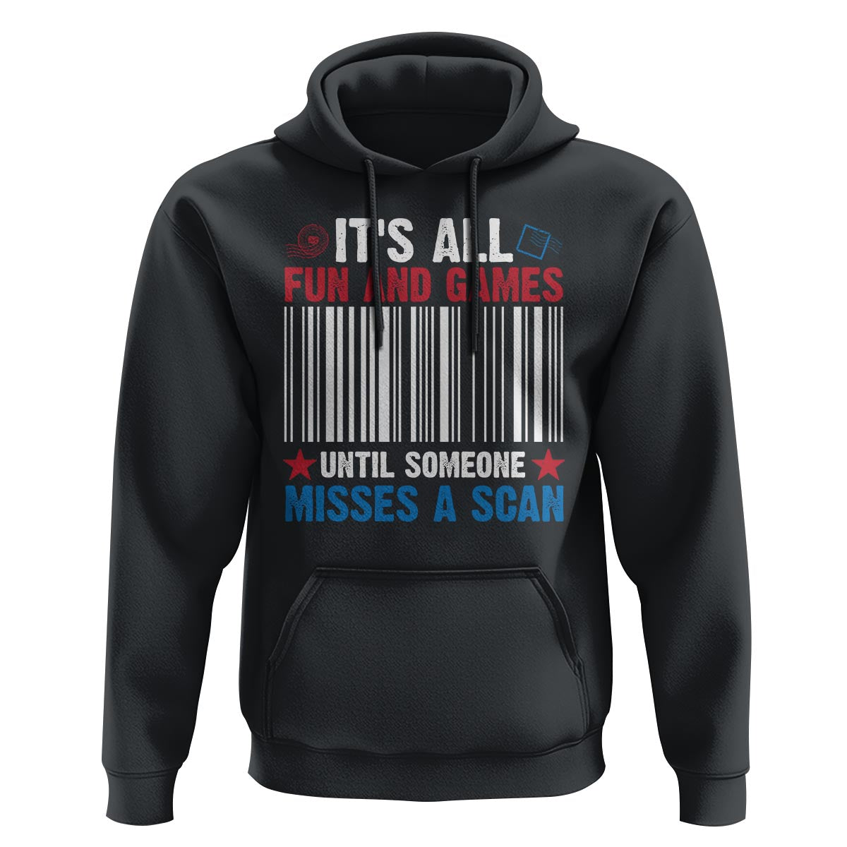 Funny Postal Worker Hoodie It's All Fun And Games Until Someone Misses A Scan - Wonder Print Shop