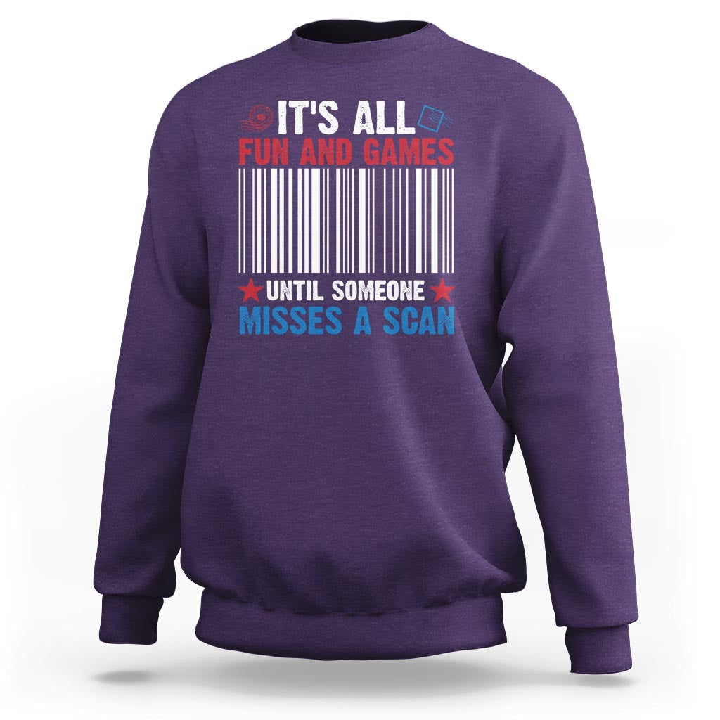 Funny Postal Worker Sweatshirt It's All Fun And Games Until Someone Misses A Scan - Wonder Print Shop