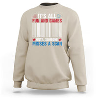 Funny Postal Worker Sweatshirt It's All Fun And Games Until Someone Misses A Scan - Wonder Print Shop