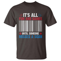Funny Postal Worker T Shirt It's All Fun And Games Until Someone Misses A Scan - Wonder Print Shop