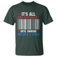 Funny Postal Worker T Shirt It's All Fun And Games Until Someone Misses A Scan - Wonder Print Shop