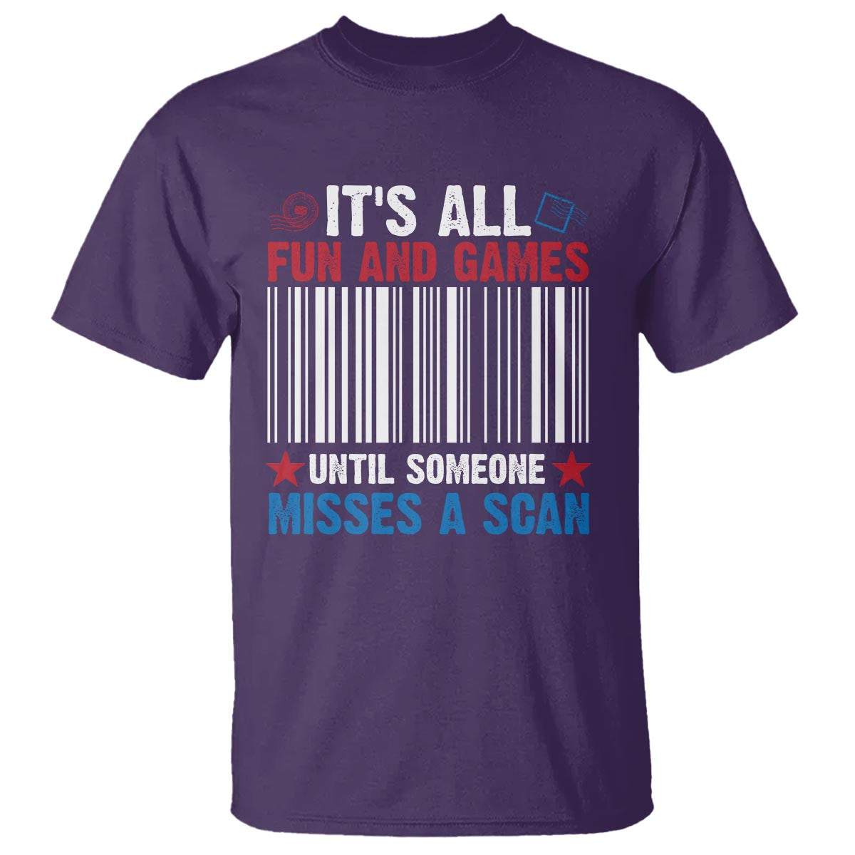 Funny Postal Worker T Shirt It's All Fun And Games Until Someone Misses A Scan - Wonder Print Shop