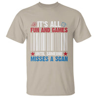 Funny Postal Worker T Shirt It's All Fun And Games Until Someone Misses A Scan - Wonder Print Shop